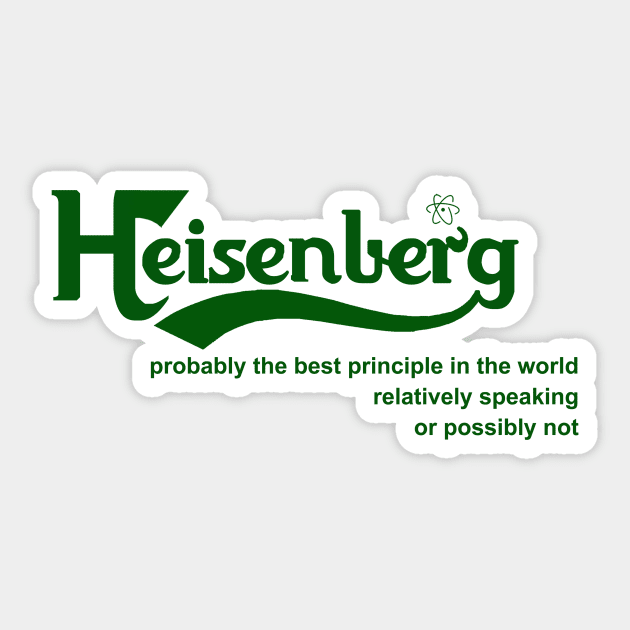 Heisenberg - Probably The Best Theory In The World Sticker by The Blue Box